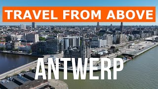 Antwerp from drone  4k video  Belgium Antwerp from above [upl. by Jillene90]