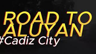 Road to ALUYAN  CadizCity Dashcam RoadTrip [upl. by Sidonius]