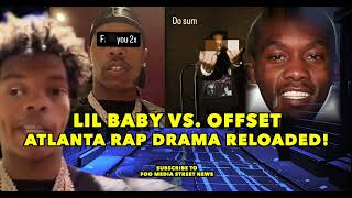 OFFSET CRASHED OUT ON LIL BABY 🤯 ATLANTA RAPPERS THROWING SHADE [upl. by Aynuat]