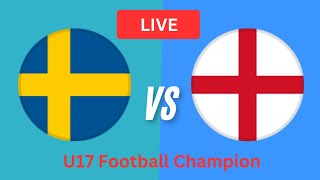 England U17 Vs Sweden U17 Live Scores  U17 Football Championship  Live Now [upl. by Kosak374]