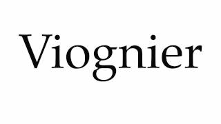 How to Pronounce Viognier [upl. by Pinzler]