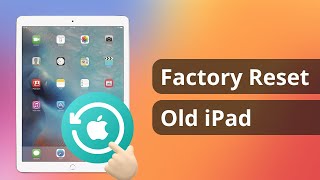 How to Factory Reset Old iPad in 3 Ways  Full Guide [upl. by Akili]