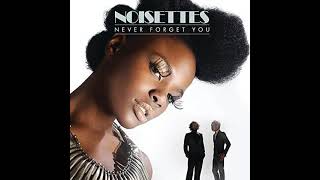 Noisettes  Never Forget You Audio [upl. by Ferdinana]