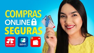 COMPRAS SEGURAS EN INTERNET 🔒 con tarjeta digital crédito y débito  BBVA SANTANDER BANORTE [upl. by Devine]