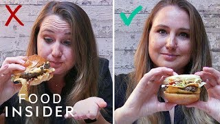 Why Youve Been Eating Burgers Wrong Your Entire Life [upl. by Greiner]