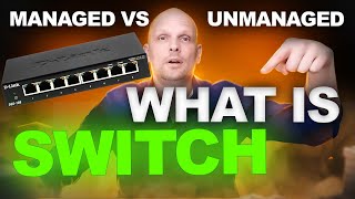 What Is A Network Switch Explained Managed VS Unmanaged Switch In Networking [upl. by Susann]