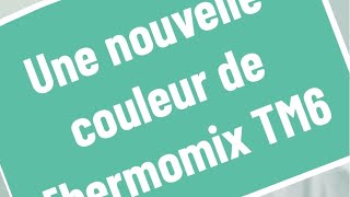 Un nouveau Thermomix TM6 [upl. by Utta]