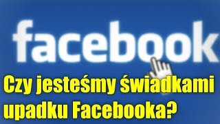 Czy nadchodzi koniec Facebooka Ludzie masowo dezaktywują swoje konta [upl. by Pacifa335]