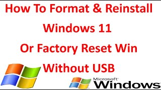 How To Format amp Reinstall Windows 11 Or Factory Reset Win Without USB [upl. by Ellered]