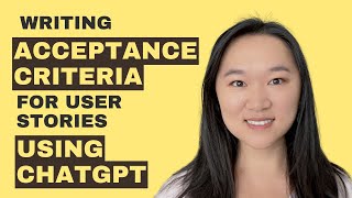 Writing Acceptance Criteria for User Stories with ChatGPT [upl. by Torbert]