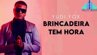 Yudi Fox Feat Gerilson Insrael  Brincadeira Tem Hora Official Áudio 2021 [upl. by Ledba6]