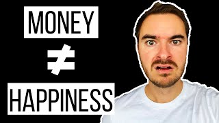 Why Earning More Money Will Never Make You Happy [upl. by Meehan]