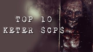 Top 10 Keter SCPs [upl. by Kehr]