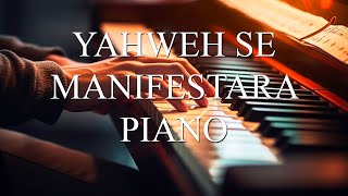 Yahweh Se Manifestará Piano [upl. by Ojok810]