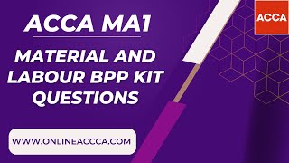 ACCA MA1  Material and Labour BPP Kit Questions  ACCA MA1 Exam Question Practice [upl. by Irovi]