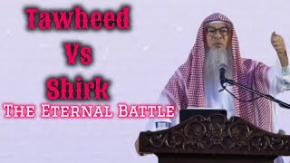 Tawheed vs Shirk  The Eternal Battle assim assimalhakeem assim al hakeem [upl. by Rasaec]