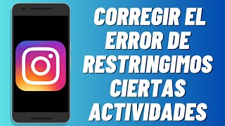 Cómo corregir el error de Restringimos ciertas actividades en Instagram [upl. by Ahsiuqat]