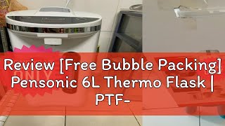 Review Free Bubble Packing Pensonic 6L Thermo Flask  PTF6000 PTF6000 Thermo PotPemanas AirT [upl. by Anielram]