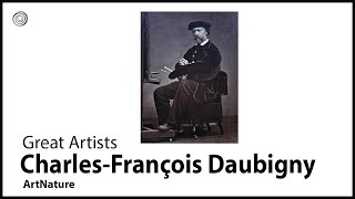 CharlesFrançois Daubigny  Great Artists  Video by Mubarak Atmata  ArtNature [upl. by Cassidy151]