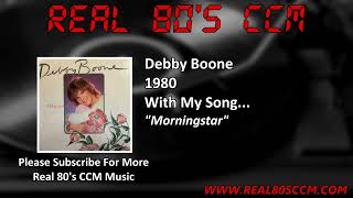 Debby Boone  Morningstar [upl. by Alehs703]