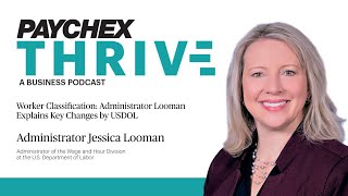 Why Worker Classification is Crucial – Administrator Looman Explains Key USDOL Changes [upl. by Ynaffet]