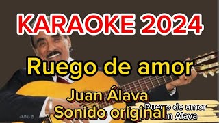 Ruego de amor  KARAOKE 2024  Juan Álava  Sonido original [upl. by Tengler]