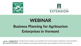 Vermont Fresh Network Webinar Business Planning for Agritourism Enterprises [upl. by Nerot]