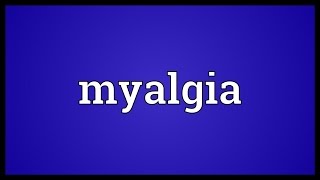 Myalgia Meaning [upl. by Jethro103]