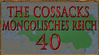 Europa Universalis IV The Cossacks Mongolen 40 Deutsch  Lets Play [upl. by Rodgiva]