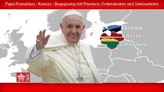 Papst Franziskus  Kaunas  Treffen mit dem Klerus 23092018 [upl. by Bronson94]