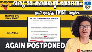 ITS AGAIN POSTPONEDഎന്നാലും ഇത് വലിയ Twist തന്നെ KTU😒REACTION KTU S3 EXAM TROLL VIDEOaks media [upl. by Posehn]