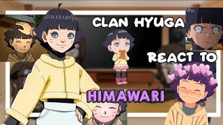 •• Clan Hyuga react to Himawari •• 🛐🌻 11 🇧🇷🇺🇲 [upl. by Ednutey927]