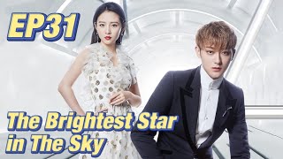 IdolRomance The Brightest Star in The Sky EP31  Starring ZTao Janice Wu  ENG SUB [upl. by Faber]