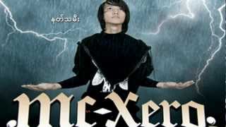 Mc Xero Nat Tha Mee [upl. by Wrightson]