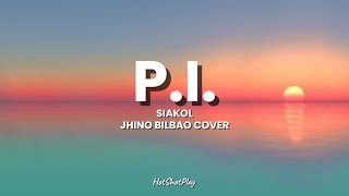 PI LYRICS SIAKOL  JHINO BILBAO COVER [upl. by Euginom]