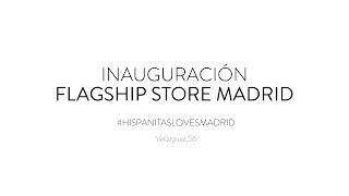 Inauguración HISPANITAS Flagship Store [upl. by Prudie310]