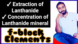 Part2 Extraction of lanthanides  concentration of mineral  lanthanides  fblock elements [upl. by Siuqramed364]