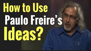 How to Use Paulo Freire’s Ideas Pedagogy of the Oppressed [upl. by Bartolome]