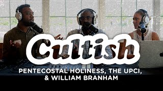 Cultish Pentecostal Holiness The UPCI amp William Branham [upl. by Casi]