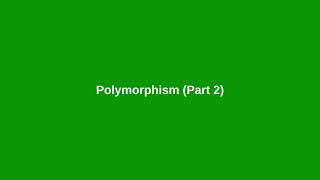 Chapter 14 Polymorphism part 2 [upl. by Girovard]