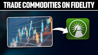 How To Trade Commodities on Fidelity 2024 Full Tutorial [upl. by Clynes772]