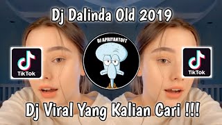 DJ DALINDA OLD 2019 FULL BASS VIRAL TIK TOK TERBARU 2022 YANG KALIAN CARI [upl. by Venus835]