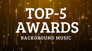 TOP5 Awards Background Music For Videos [upl. by Olpe878]