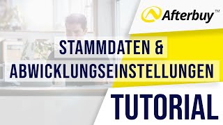 2 Afterbuy Kurztutorial  Stammdaten amp Abwicklungseinstellungen [upl. by Kelcie662]