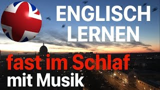 Englisch lernen fast im Schlaf  9 Stunden mit entspannter Musik [upl. by Defant]