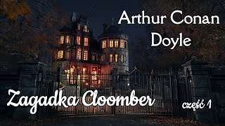 Zagadka Cloomber  Doyle  audiobook 12 [upl. by Sualk662]