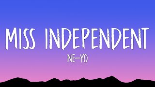 NeYo  Miss Independent Lyrics [upl. by Tillfourd]