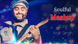 Arijit Singh Soulful Mashup Song Lyrics 2024 New Song arijitsingh song [upl. by Antonino]