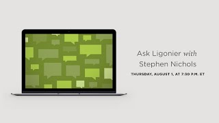 Ask Ligonier Live with Stephen Nichols August 2024 [upl. by Lozar457]