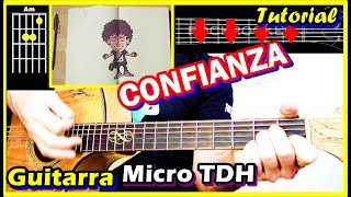 COMO Tocar 👌 CONFIANZA Micro TDHGUITARRA Acordes y RITMICA Tutorial FACIL [upl. by Adnilam]